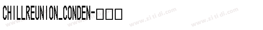 ChillReunion_Conden字体转换