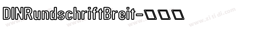 DINRundschriftBreit字体转换