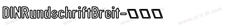 DINRundschriftBreit字体转换