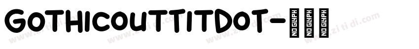 GothicOutTitDOT字体转换