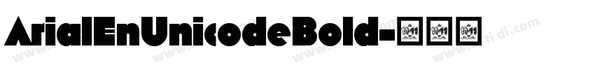ArialEnUnicodeBold字体转换