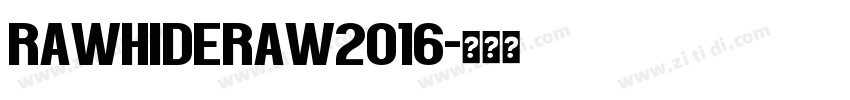 RawhideRaw2016字体转换