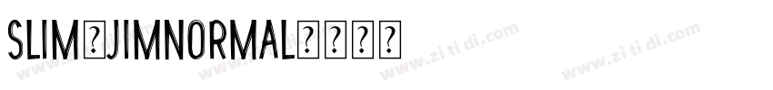 slim-jimNormal字体转换