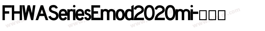 FHWASeriesEmod2020mi字体转换