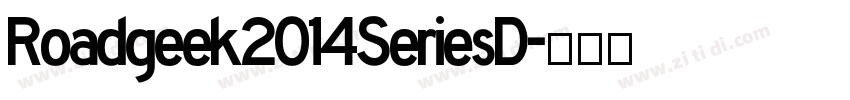 Roadgeek2014SeriesD字体转换