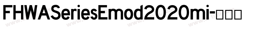 FHWASeriesEmod2020mi字体转换