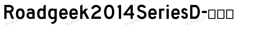 Roadgeek2014SeriesD字体转换