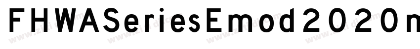 FHWASeriesEmod2020mi字体转换