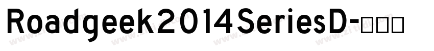 Roadgeek2014SeriesD字体转换