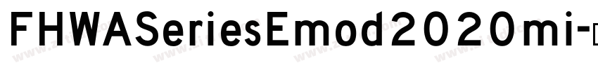 FHWASeriesEmod2020mi字体转换