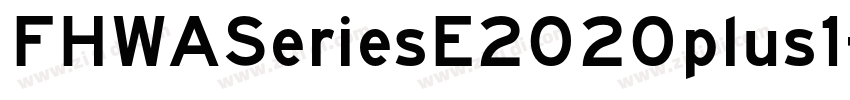 FHWASeriesE2020plus1字体转换