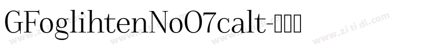 GFoglihtenNoO7calt字体转换