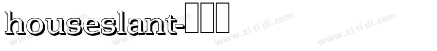 houseslant字体转换