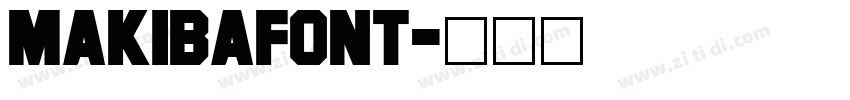 MakibaFont字体转换