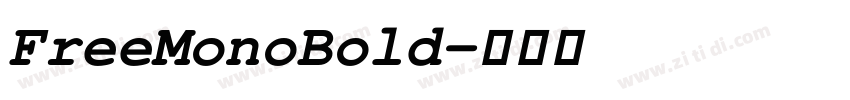 FreeMonoBold字体转换