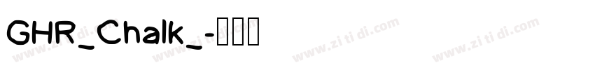 GHR_Chalk_字体转换