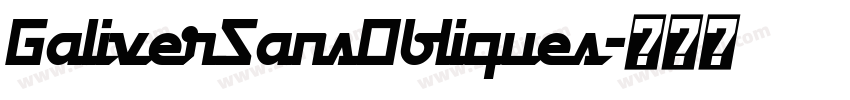 GaliverSansObliques字体转换