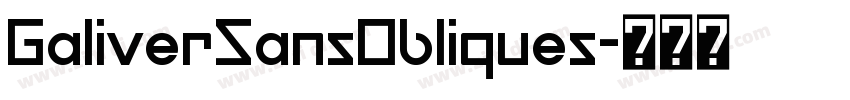 GaliverSansObliques字体转换