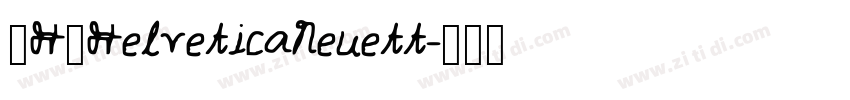 _H_HelveticaNeuett字体转换