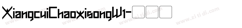 XiangcuiChaoxisongW1字体转换