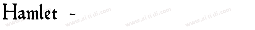 Hamlet字体字体转换