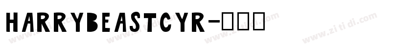 HarryBeastCyr字体转换