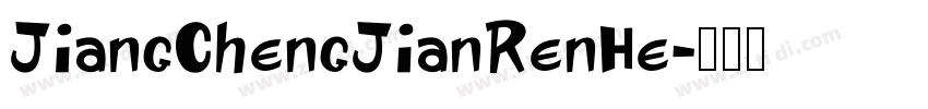JiangChengJianRenHe字体转换