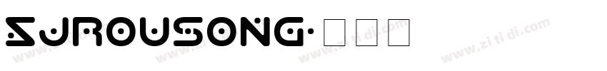 SJrousong字体转换