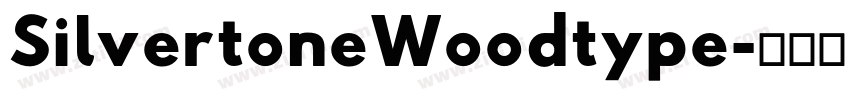 SilvertoneWoodtype字体转换