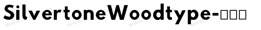 SilvertoneWoodtype字体转换