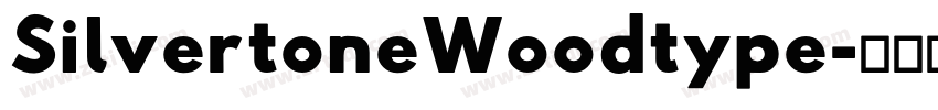 SilvertoneWoodtype字体转换