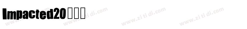 Impacted20字体转换