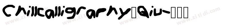 Chillcalligraphy_Qiu字体转换 Chillcalligraphy_Qiu字体转换