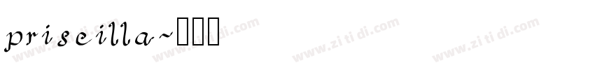 priscilla字体转换