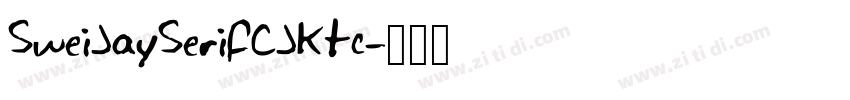SweiJaySerifCJKtc字体转换