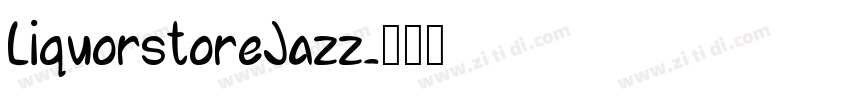 LiquorstoreJazz字体转换