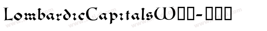 LombardicCapitalsW03字体转换