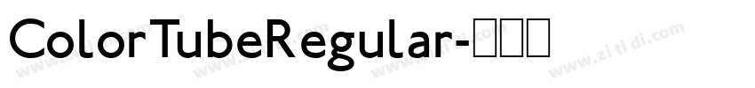 ColorTubeRegular字体转换