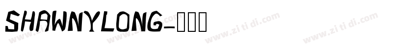 ShawnyLong字体转换