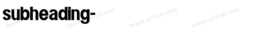 subheading字体转换 subheading字体转换