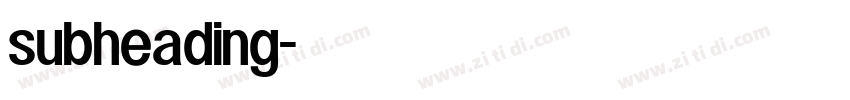 subheading字体转换 subheading字体转换