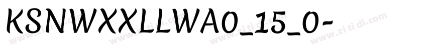 KSNWXXLLWA0_15_0字体转换 KSNWXXLLWA0_15_0字体转换