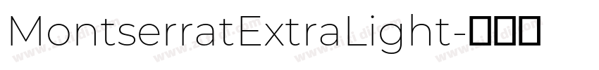 MontserratExtraLight字体转换 MontserratExtraLight字体转换