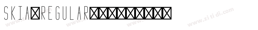 Skia-Regular_1_1_字体转换