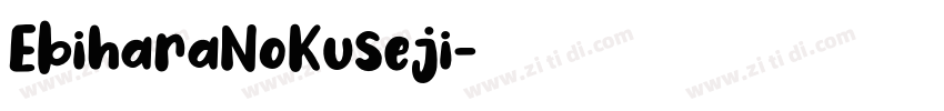 EbiharaNoKuseji字体转换