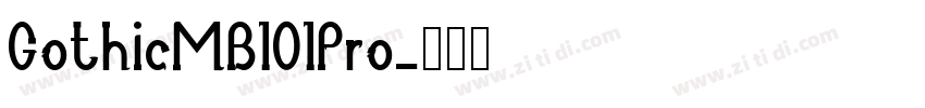 GothicMB101Pro字体转换