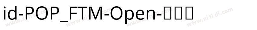 id-POP_FTM-Open字体转换