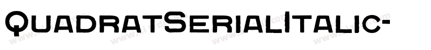 QuadratSerialItalic字体转换