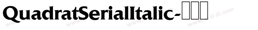 QuadratSerialItalic字体转换