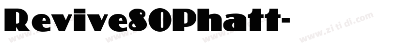 Revive80Phatt字体转换